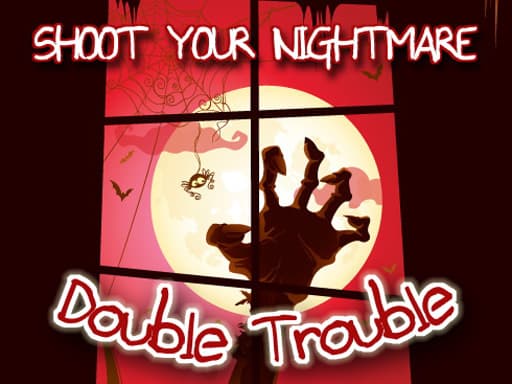 Shoot Your Nightmare - Double Trouble official game artwork